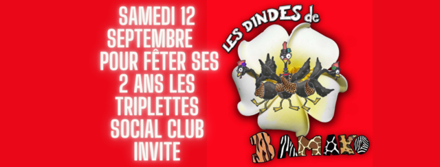 Image de l'événement 12/09 soirée anniversaire des triplettes avec les dindes de Bamako 